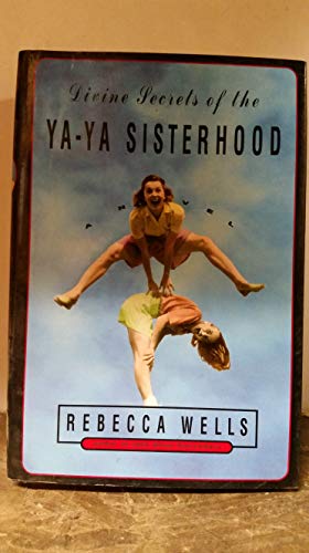 9780060173289: Divine Secrets of the Ya-ya Sisterhood: A Novel
