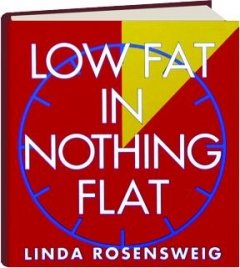 Beispielbild fr Low Fat in Nothing Flat : More Than 175 Delicious, Healthy Recipes for Busy Cooks zum Verkauf von Better World Books: West