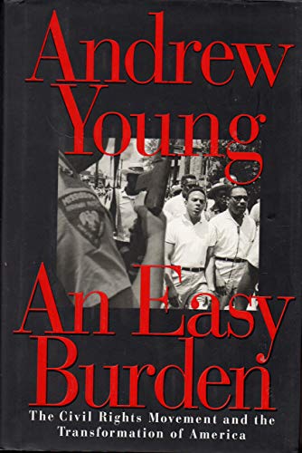 Beispielbild fr An Easy Burden : The Civil Rights Movement and the Transformation of America zum Verkauf von Better World Books