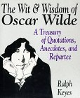 Beispielbild fr The Wit & Wisdom of Oscar Wilde: A Treasury of Quotations, Anecdotes, and Repartee zum Verkauf von WorldofBooks