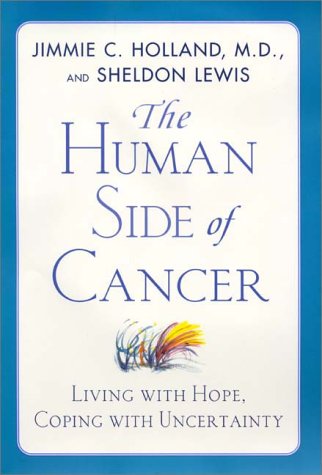 Imagen de archivo de The Human Side of Cancer: Living with Hope, Coping with Uncertainty a la venta por More Than Words