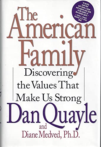 Beispielbild fr The American Family: Discovering the Values That Make Us Strong zum Verkauf von SecondSale