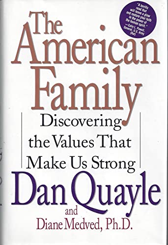 Stock image for The American Family : Discovering the Values that Make Us Strong for sale by Lighthouse Books and Gifts