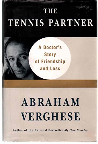 Stock image for The Tennis Partner : A Doctor's Story of Friendship and Loss for sale by Better World Books