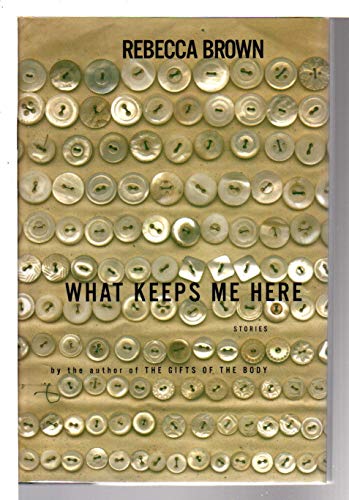 What Keeps Me Here: A Book of Stories