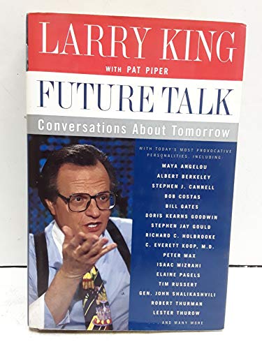 Imagen de archivo de Future Talk : Conversations About Tomorrow with Today's Most Provocative Personalities a la venta por Better World Books: West