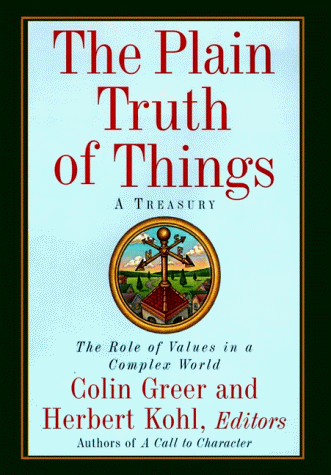 Stock image for The Plain Truth of Things: A Treasury : The Role of Values in a Complex World for sale by HPB Inc.