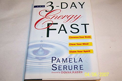 Stock image for The 3-Day Energy Fast: Cleanse Your Body, Clear Your Mind, and Claim Your Spirit for sale by Orion Tech