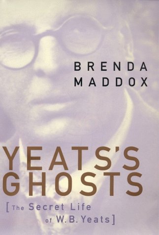 Stock image for Yeat's Ghosts: The Secret Life of W.B. Yeats for sale by Wonder Book