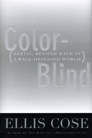 Beispielbild fr Color-Blind: Seeing Beyond Race in a Race-Obsessed World zum Verkauf von Wonder Book