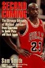 Beispielbild fr Second Coming: The Strange Odyssey of Michael Jordan - From Courtside to Home Plate and Back Again zum Verkauf von Wonder Book