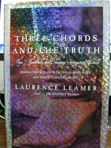 Beispielbild fr Three Chords and the Truth: Hope, Heartbreak, and Changing Fortunes in Nashville zum Verkauf von Wonder Book