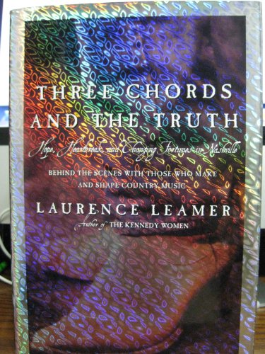 Imagen de archivo de Three Chords and the Truth: Hope, Heartbreak, and Changing Fortunes in Nashville a la venta por SecondSale