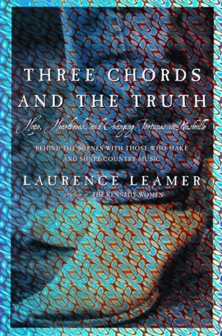 9780060175054: Three Chords and the Truth: Hope, Heartbreak, and Changing Fortunes in Nashville