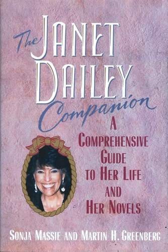 Imagen de archivo de The Janet Dailey Companion: A Comprehensive Guide to Her Life and Her Novels a la venta por TheJunkStore