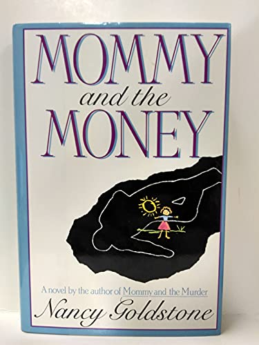 Beispielbild fr Mommy and the Money : A Novel zum Verkauf von Better World Books