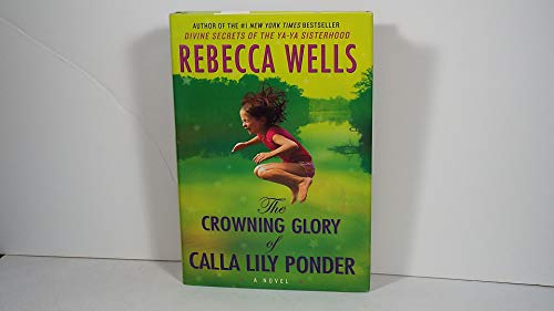 Beispielbild fr The Crowning Glory of Calla Lily Ponder: A Novel zum Verkauf von Wonder Book