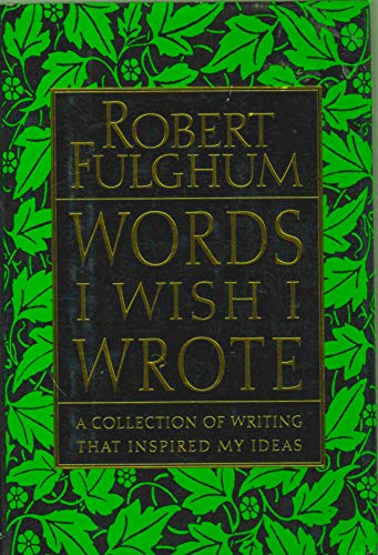 9780060175603: Words I Wish I Wrote: A Collection of Writing That Inspired My Ideas