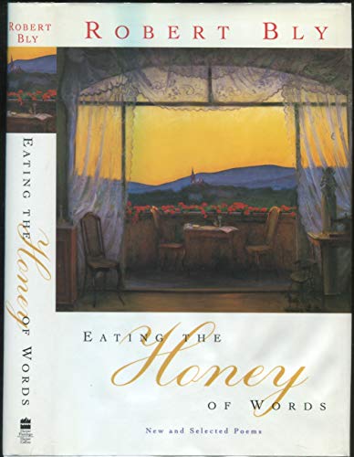 9780060175627: Eating the Honey of Words: New and Selected Poems