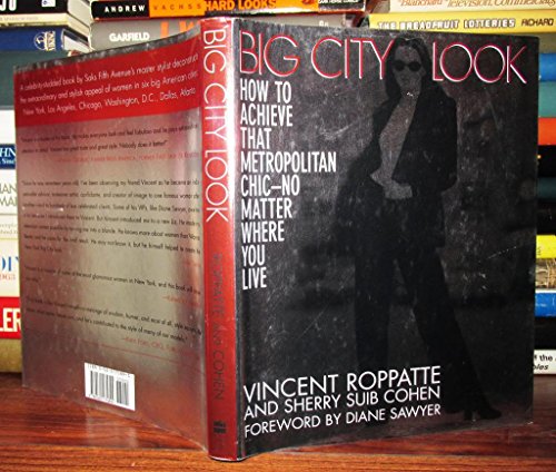 Imagen de archivo de Big City Look: How to Achieve That Metropolitan Chic a la venta por Top Notch Books