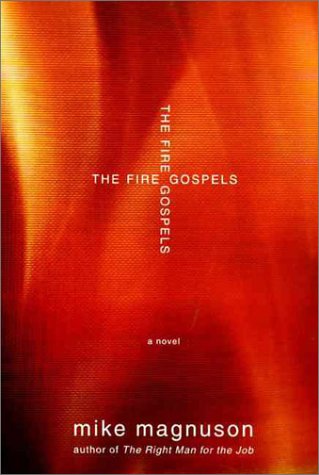 Beispielbild fr The Fire Gospels: A Novel zum Verkauf von Books From California