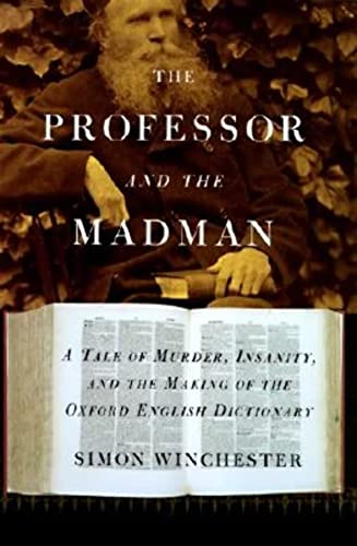 9780060175962: The Professor and the Madman: A Tale of Murder, Insanity, and the Making of the Oxford English Dictionary