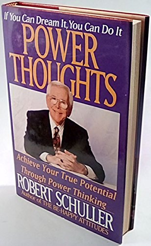 Power Thoughts - If You Can Dream it, You Can Do it. Achieve Your True Potential Through Power Th...