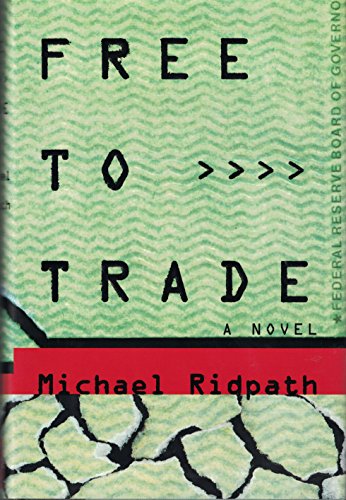 Imagen de archivo de Free to Trade: A Novel of Suspense a la venta por Orion Tech