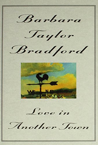 Love in Another Town (9780060176808) by Bradford, Barbara Taylor