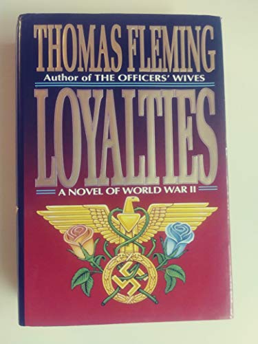 Stock image for LOYALTIES: A NOVEL OF WORLD WAR II for sale by WONDERFUL BOOKS BY MAIL