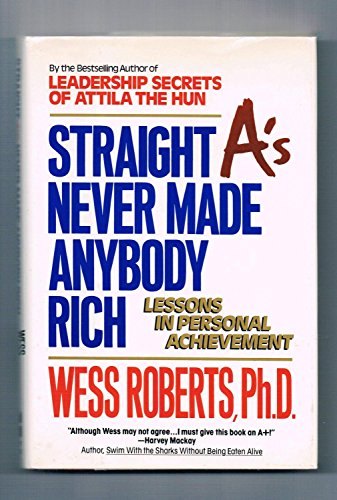 Beispielbild fr Straight A's Never Made Anybody Rich: Lessons in Personal Achievement zum Verkauf von ThriftBooks-Dallas