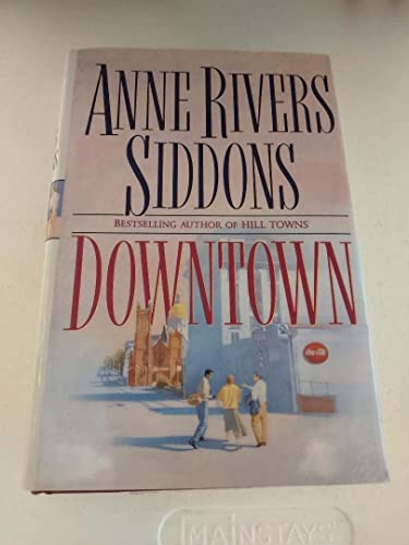 Downtown (9780060179342) by Siddons, Anne Rivers