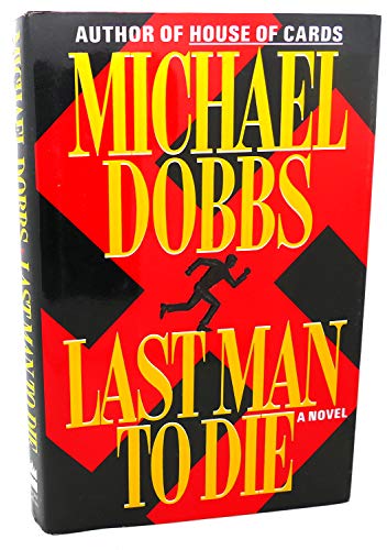 Last Man to Die (9780060179786) by Dobbs, Michael