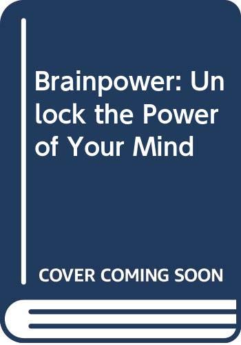 Imagen de archivo de Brainpower : Unlocking the Secrets of the Mind a la venta por Better World Books