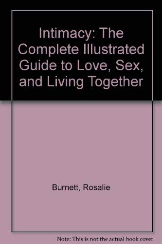 Beispielbild fr Intimacy: The Complete Illustrated Guide to Love, Sex, and Living Together zum Verkauf von WorldofBooks