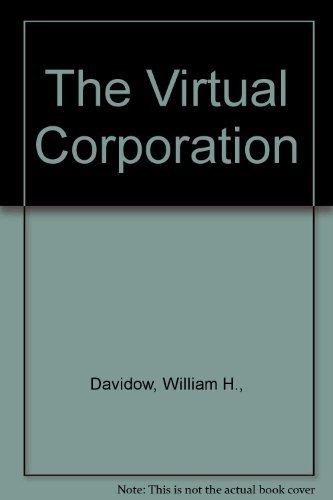 Stock image for The Virtual Corporation: Structuring and Revitalizing the Corporation for the 21st Century for sale by BookDepart