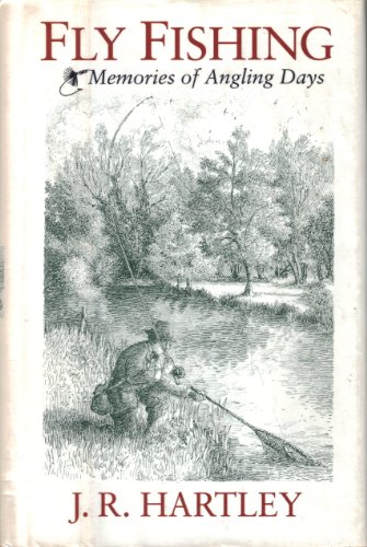 9780060182328: Fly Fishing: Memories of Angling Days