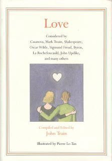 Stock image for Love: Considered by Casanova, Mark Twain, Shakespeare, Oscar Wilde, Sigmund Freud, Byron, LA Rochefoucauld, John Updike, and Many Others for sale by SecondSale