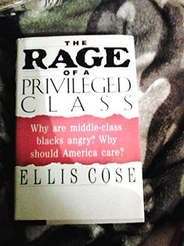 Imagen de archivo de The Rage of a Privileged Class a la venta por ThriftBooks-Atlanta