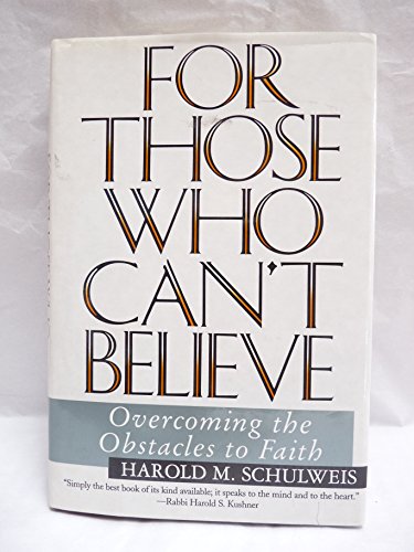 9780060182410: For Those Who Can't Believe: Overcoming the Obstacles to Faith