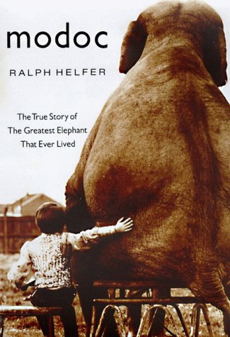 9780060182571: Modoc: The True Story of the Greatest Elephant That Ever Lived