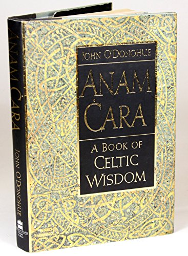 Anam Cara: A Book of Celtic Wisdom (9780060182793) by O'Donohue, John