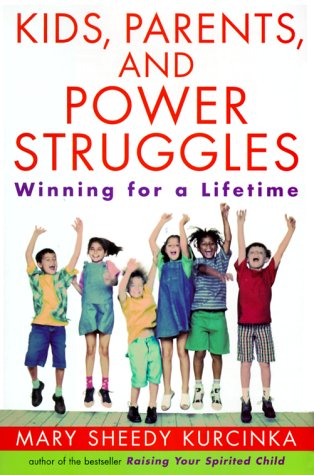 9780060182885: Kids, Parents, and Power Struggles: Winning For a Lifetime