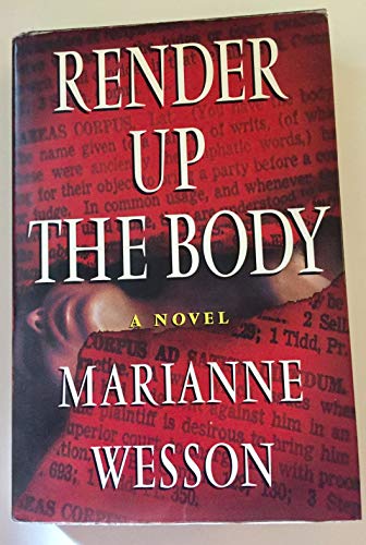 Stock image for Render Up the Body: A Novel of Suspense for sale by MVE Inc