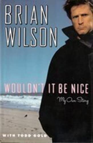 Stock image for Wouldn't It Be Nice: My Own Story for sale by Gulf Coast Books