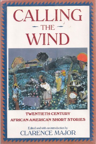 Stock image for Calling the Wind: Twentieth-Century African-American Short Stories for sale by SecondSale