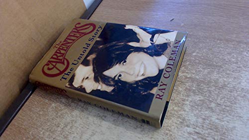 Imagen de archivo de The Carpenters: The Untold Story : An Authorized Biography a la venta por Goodwill Books