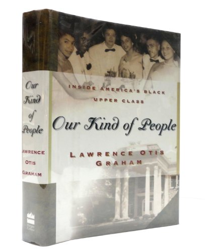 Stock image for Our Kind of People: Inside America's Black Upper Class for sale by Book Deals