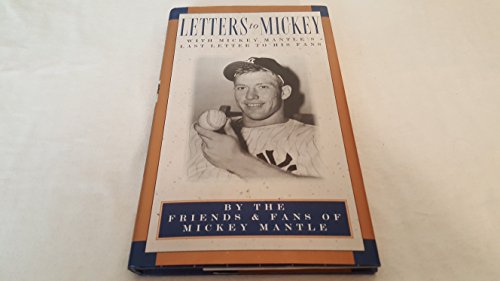 Stock image for Letters to Mickey: By the Friends & Family of Mickey Mantle for sale by Firefly Bookstore