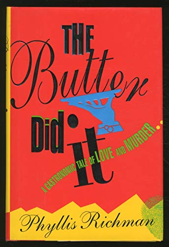 Beispielbild fr The Butter Did It: A Gastronomic Tale of Love and Murder zum Verkauf von Wonder Book